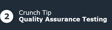 Crunch Tip Quality Assurance Testing